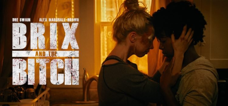Brix and the Bitch (2016) Review