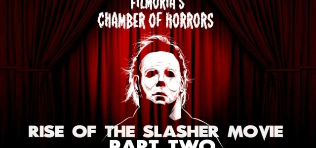 Chamber of Horrors: The Rise of the Slasher Film Part Two