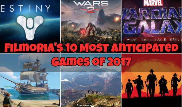 Filmoria’s 10 Most Anticipated Games Of 2017