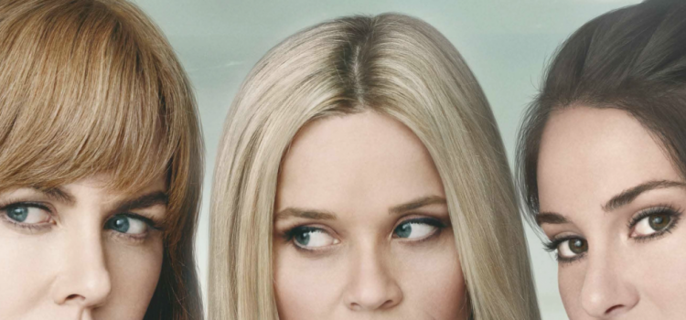 February’s TV Pick Of The Month: Big Little Lies