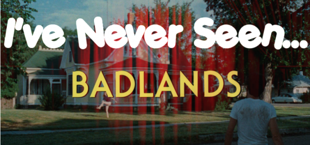 I’ve Never Seen…Badlands