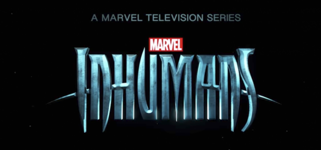 First Trailer For Marvel’s Inhumans Drops