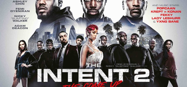 New Trailer & Poster for THE INTENT 2: THE COME UP