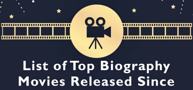 List of Top Biography Movies Released Since 2000