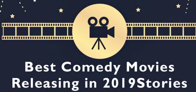 Best Comedy Movies Releasing in 2019