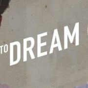 TO DREAM Available on DVD and DIGITAL in the UK – DECEMBER 18, 2018