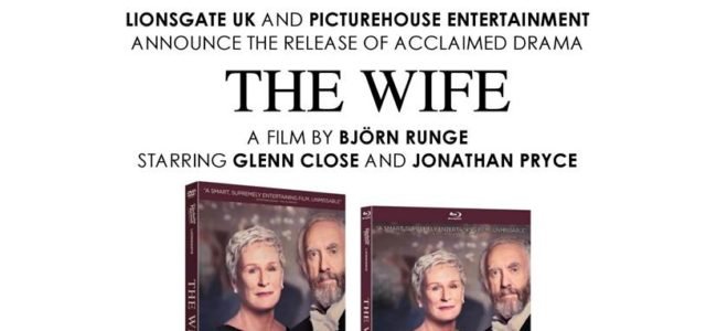 THE WIFE IS RELEASED ON DVD, BLU-RAY AND DIGITAL ON 28 JANUARY 2019