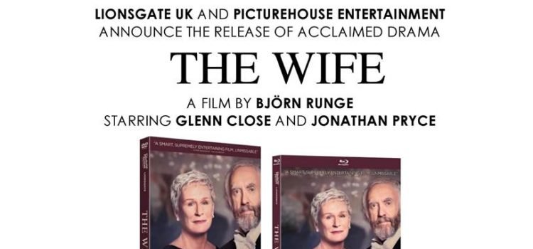 THE WIFE IS RELEASED ON DVD, BLU-RAY AND DIGITAL ON 28 JANUARY 2019
