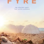 F Y R E — A Netflix Original Documentary