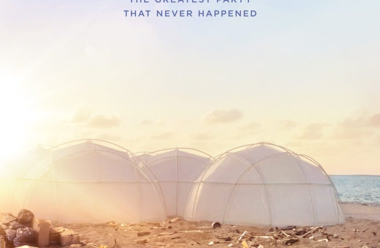 F Y R E — A Netflix Original Documentary