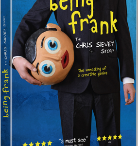 BEING FRANK: THE CHRIS SIEVEY STORY In Cinemas And Digital Download Now On Dvd & Blu-Ray With Extended Bonus Scenes From April 29