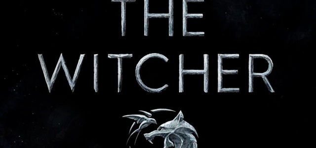 Netflix’s THE WITCHER starring Henry Cavill *Teaser Art And First Look Images*