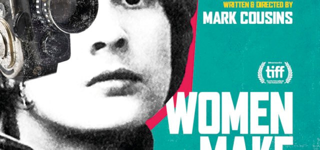 FIRST LOOK – WOMEN MAKE FILM – TRAILER AND POSTER