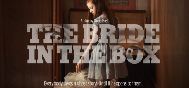 Horror-Thriller ‘The Bride in the Box’ Sets July 26 Release Date