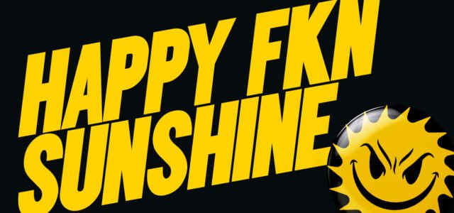 Comedy Film ‘Happy FKN Sunshine’ Sets January 10 Release